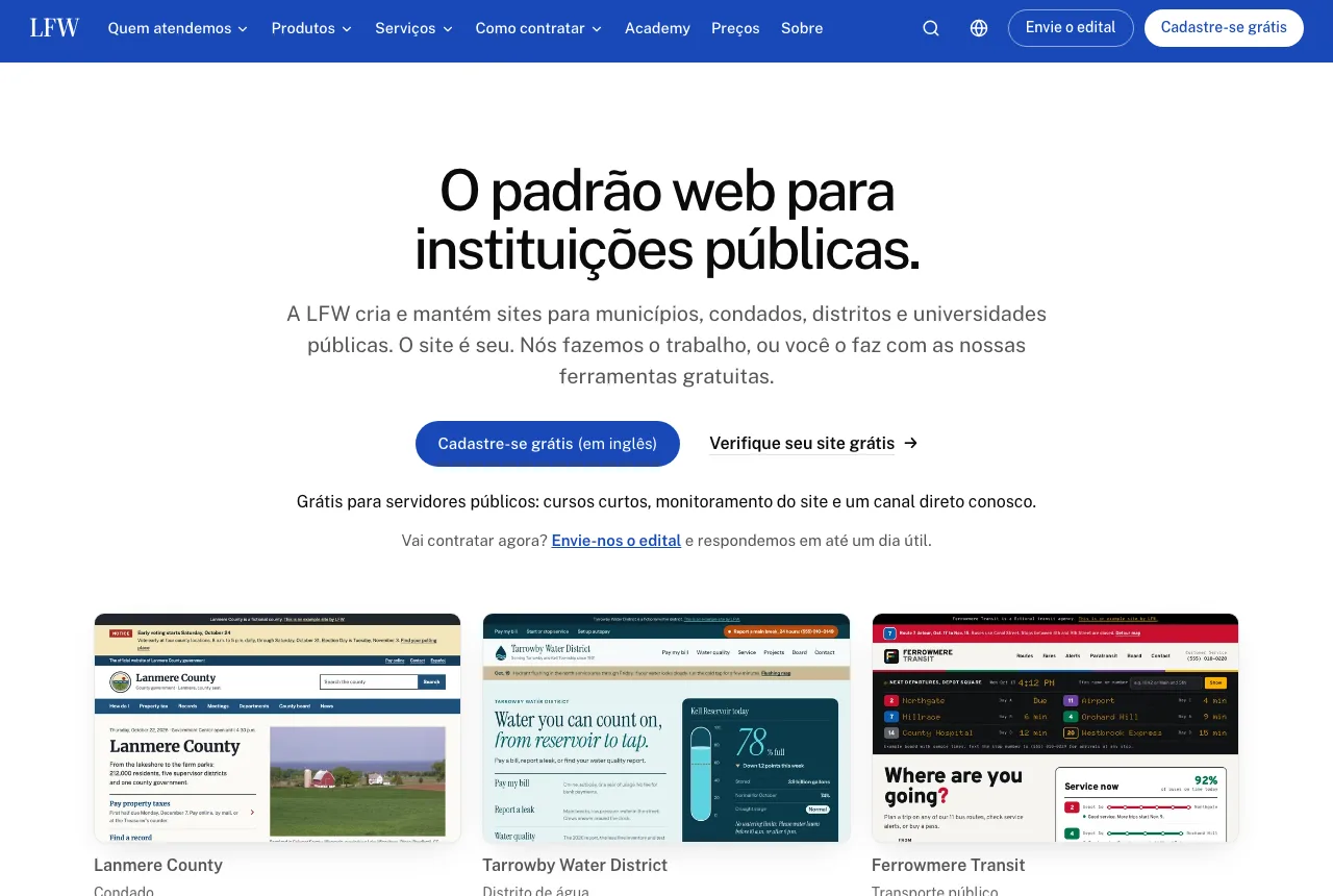 La nuova home page di LFW.com in portoghese brasiliano: il titolo O padrão web para instituições públicas, un pulsante Cadastre-se grátis e tre siti di esempio sotto: Lanmere County, Tarrowby Water District e Ferrowmere Transit.