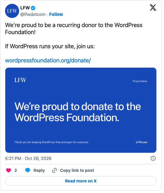 LFW's post on X, October 26, 2026: We're proud to be a recurring donor to the WordPress Foundation, with a blue card that says We're proud to donate to the WordPress Foundation.